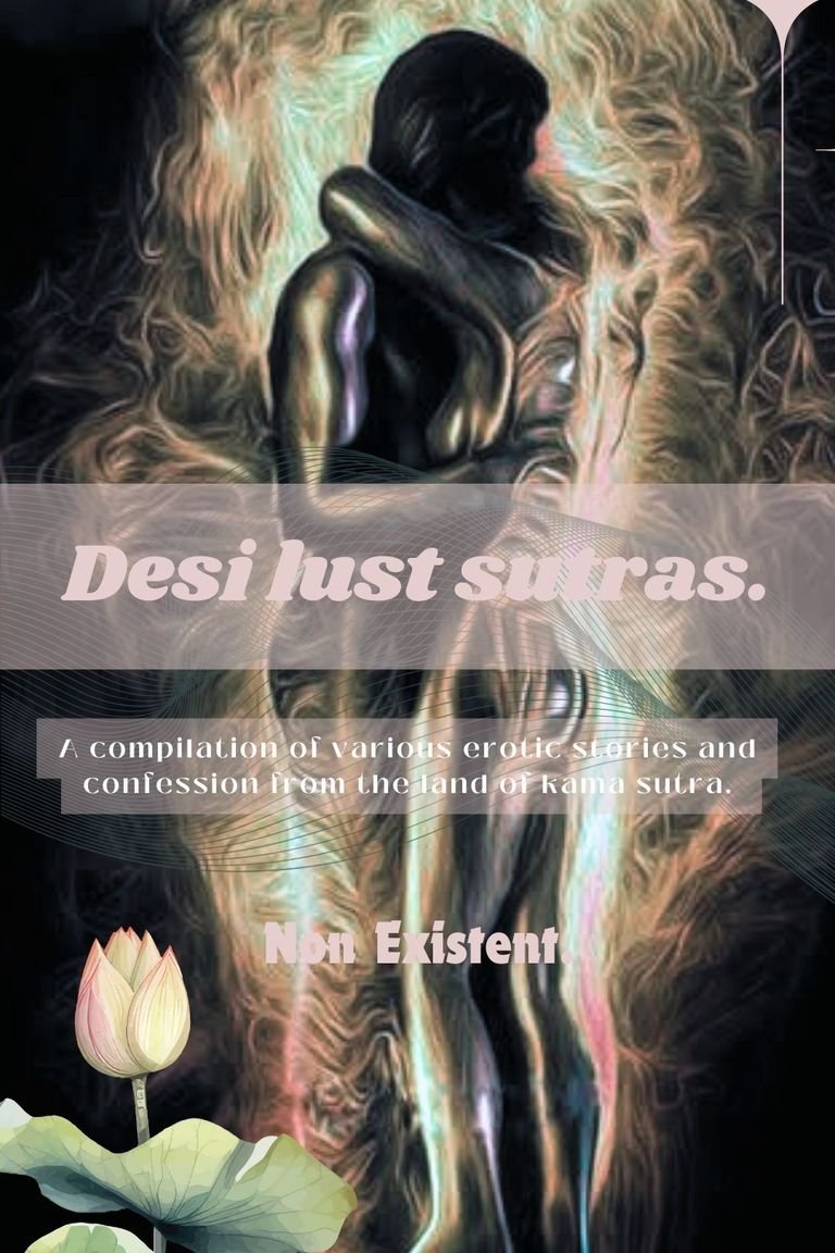Desi Lust Sutras. - Story Series - Literotica.com